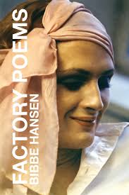 Bibbe Hansen: Factory Poems — The Waverly Press
