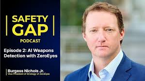 The Safety Gap Podcast- Episode 2: AI Weapons Detection with ZeroEyes