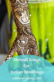 9 Mehndi Songs For Your Indian Wedding My Wedding Songs Wedding Songs Indian Wedding Funny Wedding Invitations