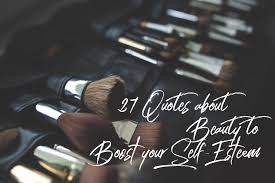 27 Quotes About Beauty To Boost Your Self Esteem