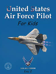 Check spelling or type a new query. United States Air Force Pilot For Kids How To Become An Air Force Pilot Leadership And Self Esteem And Self Respect Books For Kids Book 2 English Edition Ebook Z Eric Amazon De Kindle Shop