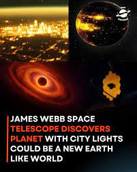 Rehan - In a discovery that feels straight out of science fiction the James  Webb Space Telescope has detected a planet with visible city lights,  hinting at the possibility of an advanced
