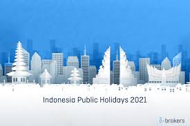 These dates may be modified as official changes are announced, so please check back regularly for updates. Public Holidays Indonesia 2021 I Brokers