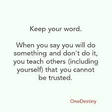 Keep Your Word Promise Quotes Words Quotes Integrity Quotes
