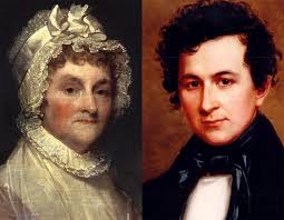 Abigail Adams was the first Second Lady and the second First Lady.