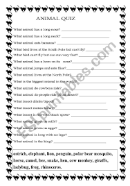 There are questions on any type of animal you can think of. Animal Quiz Esl Worksheet By Teacher0633