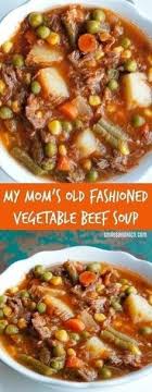 My Moms Old Fashioned Vegetable Beef Soup Recipe In 2020 Beef Soup Recipes Homemade Vegetable Beef Soup Vegetable Recipes For Kids