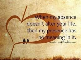 My Presence Means Nothing Quotable Quotes Words True Words