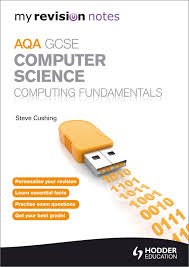 My Revision Notes Aqa Gcse Computer Science Computing Fundamentals Ebook By Steve Cushing 9781444195675 Rakuten Kobo United States