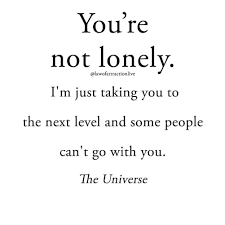You Re Not Lonely Life Quotes Words Quotes Inspirational Quotes