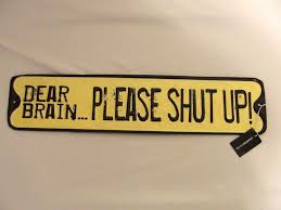Well, those empty walls in your home ditch that can of paint and get creative with fun wall decor instead! Creative Co Op Metal Tin Wall Decoration Sign Dear Brain Please Shut Up 20 X4 5 Ebay Creative Co Op Tin Walls Metal Tins