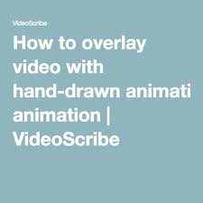 Using videoscribe to make these kind of overlaid images saves you days of work that you'd have to spend. How To Overlay Video With Hand Drawn Animation Videoscribe Videoscribe How To Draw Hands Overlays