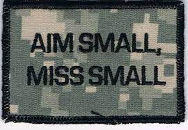The sharper your focus is, then the smaller your margin for error will be when you execute. Aim Small Miss Small Patch Small Quotes Patches Cool Patches