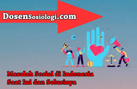 Ketimpangan sosial ini bisa memicu adanya gejala kemiskinan secara struktural. 23 Masalah Sosial Di Indonesia Saat Ini Dan Solusinya Dosensosiologi Com