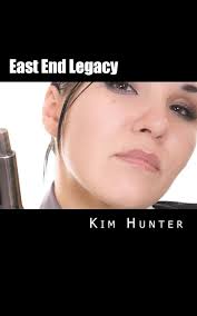 East End Legacy: Hunter, Kim: 9781503281578: Amazon.com: Books