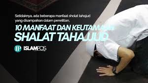 Sholat tahajud adalah sholat sunnah yang dianjurkan rasulullah. Inilah 10 Keutamaan Dan Manfaat Shalat Tahajjud Islampos