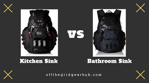 Specialized pockets inside and out organize items including shoes and most 17 laptops, while. Oakley Kitchen Sink Vs Bathroom Sink They Are Not Sinks
