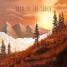 Rock N Roll Will Take You To The Mountain Genius Weezer Back To The Shack Lyrics Genius Weezer