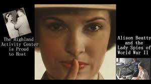 Alison Beatty Presents: The Lady Spies of World War II