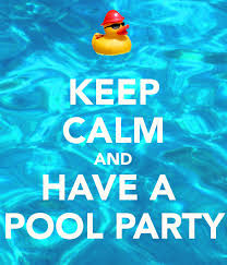 Keep Calm And Have A Pool Party Party Quotes Pool Party Pool Quotes