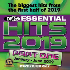 Dmc Essential Hits 2019 Volume 1 The Biggest Best Essential Chart Hits From The First Half Of 2019