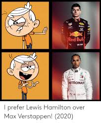 See more of max verstappen on facebook. I Prefer Lewis Hamilton Over Max Verstappen 2020 Hamilton Meme On Me Me