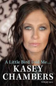 A Little bird told me..Kasey Chambers by Kasey Chambers