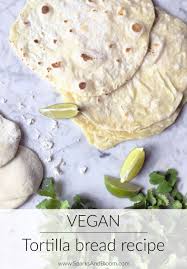 Tortilla Bread Wrap Sparks And Bloom Tortilla Bread Vegan Tortilla Tortilla