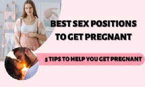 Best sexual positions for easy pregnancy | Families