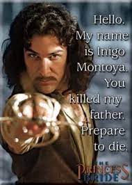 Search, discover and share your favorite you killed my father gifs. Inigo Montoya Princess Bride Inigo Montoya Movie Quotes Funny