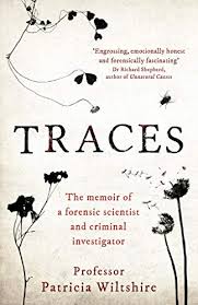 Traces, texas, a subdivision in unincorporated harris county, texas, usa. Traces The Memoir Of A Forensic Scientist And Criminal Investigator By Patricia Wiltshire