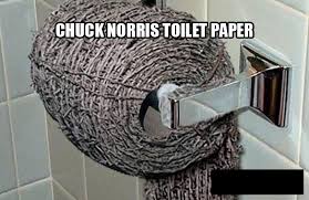 This is What Chuck Norris' Toilet Paper Looks Like | GOT FUNNY PICTURES