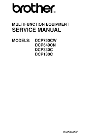 If you can not find a driver for your operating system you can ask for it on our forum. Brother Dcp130c Service Manual Pdf Download Manualslib