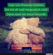 Unsere clique wir sind vier freunde und mögen sport. Lass Uns Freunde Bleiben Bis Wir Alt Und Vergesslich Sind Lustige Bilder Spruche Witze Echt Lustig
