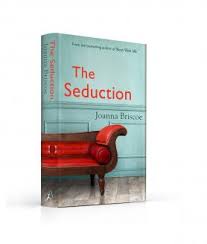 The Seduction by Joanna Briscoe - Curtis Brown