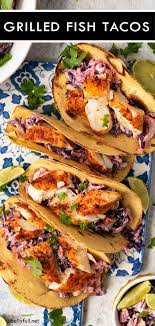 Most types of fish can be thrown into a taco, but each kind works best with a different set of toppings. Mild Fish Is Grilled And Paired Perfectly With A Simple Spice Rub Crunchy Kicked Up Coleslaw And Corn To Grilled Fish Recipes Grilled Fish Tacos Fish Recipes