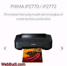 Download Driver Dan Master Software Printer Canon Pixma Ip2770 Ip2772 Gratis Untuk Sistem Operasi Windows Mac Os Dan Linux Terbaru Webbudi Com