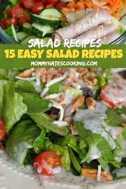 15 Easy Salad Recipes Easy Salad Recipes Salad Recipes Best Salad Recipes