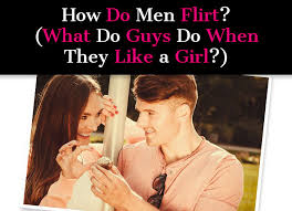 Some of the biggest players in valentine's day flower retail now focus sections of their. How Do Men Flirt What Do Guys Do When They Like A Girl A New Mode