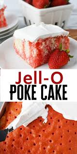Incredibly Easy Strawberry Jello Poke Cake Recipe Recipe Jello Cake Recipes Poke Cake Recipes Easy Cake Recipes