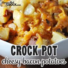Crock pot scalloped potatoes pair well with main dishes. Crock Pot Cheesy Bacon Potatoes Recipes That Crock