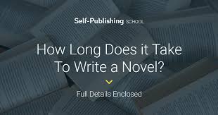 Sign up to save your reading progress. How Long Does It Take To Write A Novel