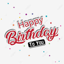 Happy Birthday Wishings Sticker Clipart Transparent Background Typography Happy Birthday Happy Brithday Png Birthday Transparent Png And Vector With Transpar In 2021 Happy Brithday Happy Wishes Happy Birthday