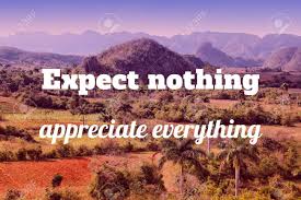 1 just because it's not what you were. Expect Nothing Appreciate Everything Motivational Quote Poster Stock Photo Picture And Royalty Free Image Image 127934359