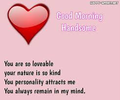 Good Morning Handsome Quotes Good Morning Handsome Quotes Good Morning Handsome Morning Handsome