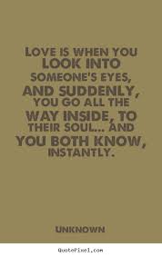 When I Look Into Your Eyes Quotes Your Eyes Quotes Eyes Quotes Love Eye Quotes
