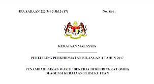 Maybe you would like to learn more about one of these? Pp Bil 04 2017 Pekeliling Penambahbaikan Waktu Bekerja Berperingkat Wbb Di Agensi Kerajaan Persekutuan Pekeliling Terbaru Kerajaan
