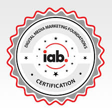 Digital Marketing & Media Foundations - IAB Certification