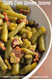 Green Bean Recipes For Your Holiday Table Canned Green Bean Recipes Green Bean Recipes Bean Recipes