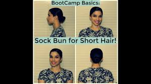 If you want a great new style that is simple to achieve, then the sock bun is exactly this sock bun is all bun and it sits high on top of the head. Bootcamp Basics Sock Bun For Short Hair Youtube